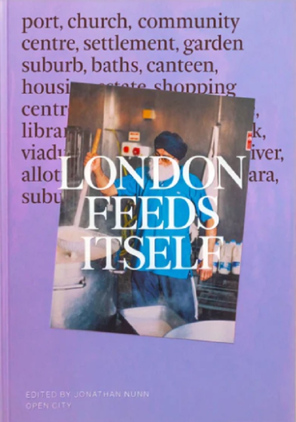 This image has an empty alt attribute; its file name is 9781916016934_London_Feeds_Itself-1.jpg